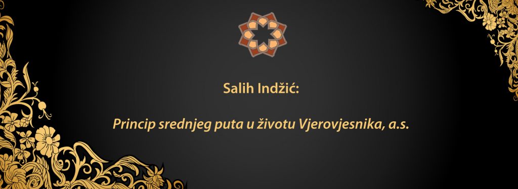 Princip srednjeg puta u životu Vjerovjesnika, a.s.